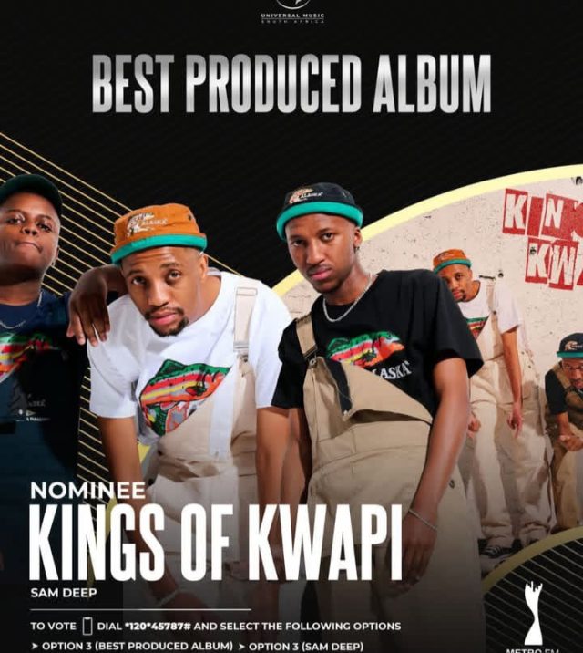 Sam Deep Metro FM Awards 2026. MMA26 most nominated artist. Sam Deep Shela awards. Kings of Kwapi album nominations. Metro FM Song of the Year 2026.