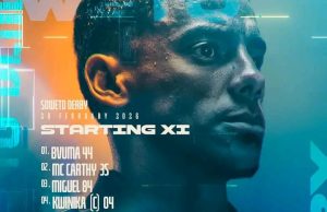 SOWETO DERBY LINE-UPS: Chiefs and Pirates Lock Horns at a Sold-Out FNB Stadium Kaizer Chiefs vs Orlando Pirates starting 11 2026. Soweto Derby line-ups today. Khalil Ben Youssef and Cedric Kaze Chiefs coaches. Ethan Chislett Soweto Derby debut. Betway Premiership standings February 2026.